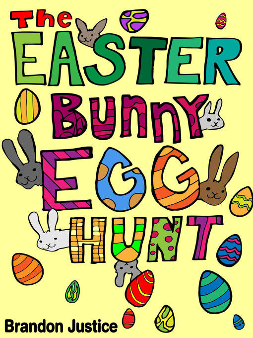 Title details for The Easter Bunny Egg Hunt by Brandon Justice - Available